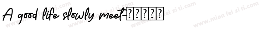A good life slowly meet字体转换